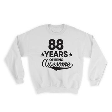 88 Years of Being Awesome : Gift Sweatshirt 88th Birthday Baseball Script Happy Cute