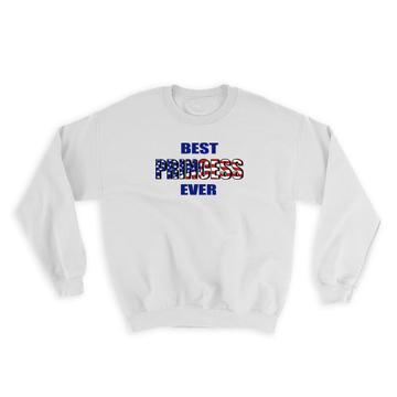 Best PRINCESS Ever : Gift Sweatshirt Family USA Flag American Patriot