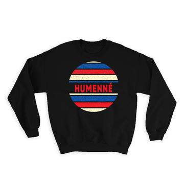 Humenne Slovakia    : Gift Sweatshirt Slovak Distressed Slavic Retro Expat Vintage Flag Geometric