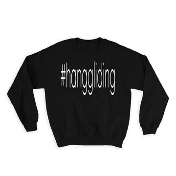 Hashtag Handglidding : Gift Sweatshirt Hash Tag Social Media