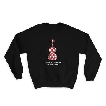 Violin Music is the Voice of Soul : Gift Sweatshirt Violinist