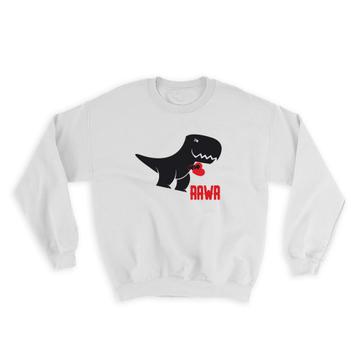 Dinosaur Heart Rawr : Gift Sweatshirt Love Valentines