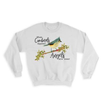Cardinal : Gift Sweatshirt Bird When Cardinals Appear Angels Are Near Loss Remembrance