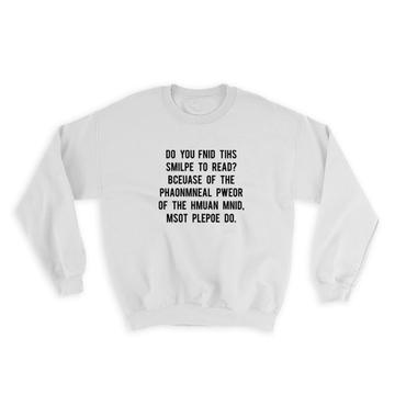 Do You Find This Simple To Read Quote Art Print : Gift Sweatshirt Brainteaser For Coworker