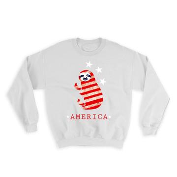 America Flag Sloth : Gift Sweatshirt Americana USA July 4th Patriot United States