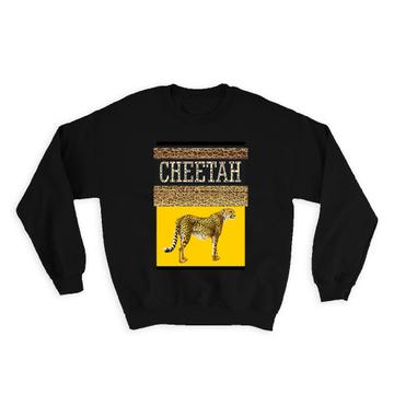 Cheetah Animal Print Nature : Gift Sweatshirt Wild Animals Wildlife Fauna Safari Species