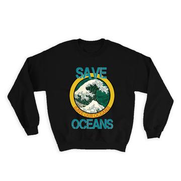Eco Friendly Save Our Oceans : Gift Sweatshirt Waves Kraft Carton Recycling Preserve Water
