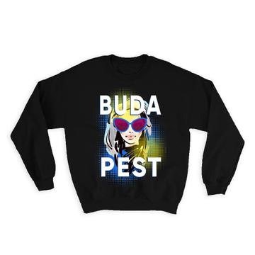 Budapest : Gift Sweatshirt Travel Country Hungary Hungarian Souvernir