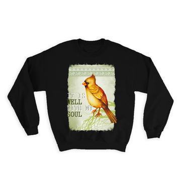 Well With My Soul : Gift Sweatshirt Bird Grieving Lost Loved One Grief Healing Rememberance