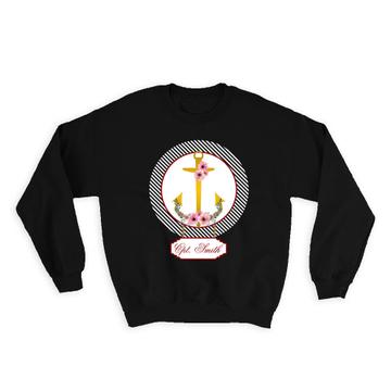 Personalized Anchor : Gift Sweatshirt Captain Smith Naval Boat Beach House Maritime