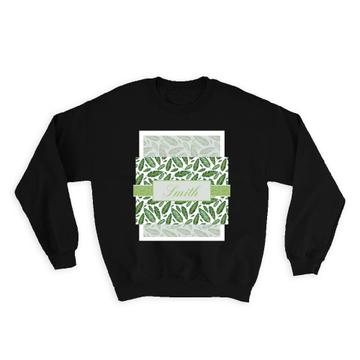 Personalized Botanical : Gift Sweatshirt Leaves Nature Name Initial Ecology Ecologic Modern Leaf