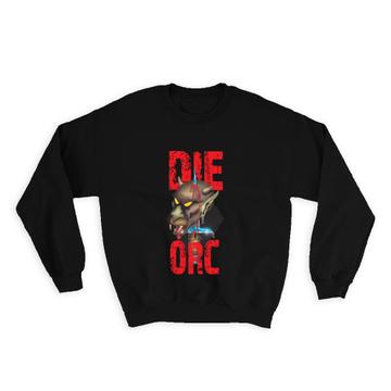 Die Orc Sea Monster : Gift Sweatshirt Horror Movie Halloween Holiday Party Decor Scaring