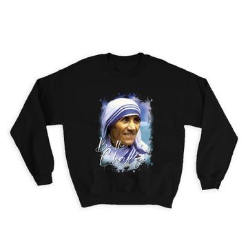 Mother Teresa : Gift Sweatshirt Catholic Religious Madre De Calcuta Saint Christian