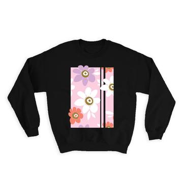 Cute Daisy Daisies Print : Gift Sweatshirt For Her Mother Best Friend Birthday Flower Feminine Art