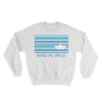 Bring Me Smiles : Gift Sweatshirt Personalized Custom Stripes Print For Man Him Boats Abstract