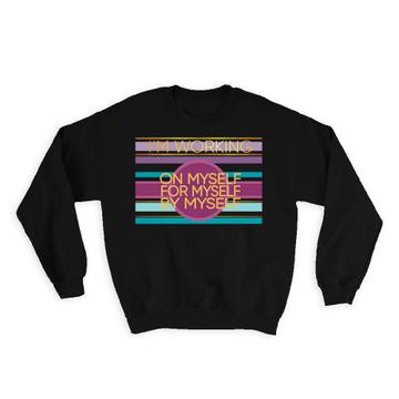 For Introvert Humor Art : Gift Sweatshirt Stripes Abstract Print By Myself Quote Birthday Coworker