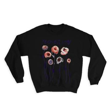 Flower Way : Gift Sweatshirt Modern Floral Design