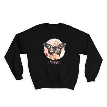 Butterfly Swallowtail Flowers : Gift Sweatshirt For Woman Her Grandma Mother Birthday Feminine