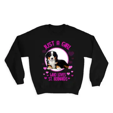 For Saint Bernard Dog Lover Owner : Gift Sweatshirt Dogs Animal Pet Photo Art Birthday Girl
