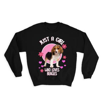For Girl Beagles Lover Owner : Gift Sweatshirt Puppy Dogs Animal Pet Photo Art Birthday Print