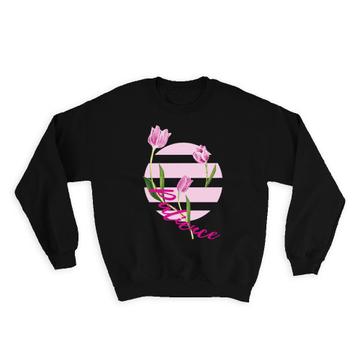 Pink Tulip Tulips Lover : Gift Sweatshirt Patience Flower Floral Print For Her Woman Mothers Day Stripes