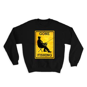 Gone Fishing Poster Sign : Gift Sweatshirt For Fisher Lover Grandpa Birthday Vintage Art