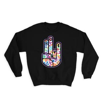 Love Flowers Hand : Gift Sweatshirt Fingers Floral Hippie Style Art Pacifist Teenager Room Decor