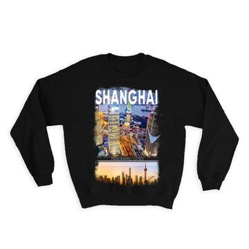 Shanghai Photographic China : Gift Sweatshirt Chinese Capital Asia Asian Sunset City Souvenir Travel