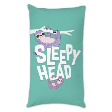 Sleepy Head : Gift Throw Pillow Sloth Lazy Cute Funny Sleep Friend