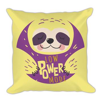 Low Power Mode : Gift Throw Pillow Sloth Funny Lazy Cute Sleep
