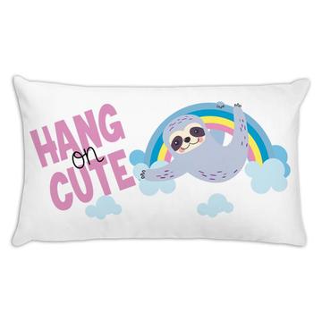 Sloth Hang on Cute : Gift Throw Pillow Rainbow Cute Funny Lazy Smile