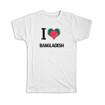 I Love Bangladesh : Gift T-Shirt Heart Flag Country Crest Bangladeshi Expat