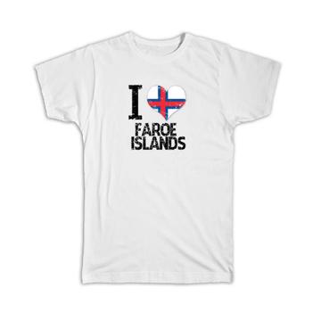 I Love Faroe Islands : Gift T-Shirt Heart Flag Country Crest Faroese Expat