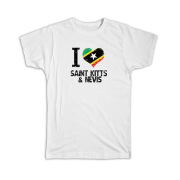 I Love Saint Kitts and Nevis : Gift T-Shirt Heart Flag Country Crest Expat