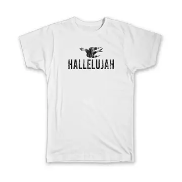 Hallelujah Dove : Gift T-Shirt Christian Religious Catholic God Faith