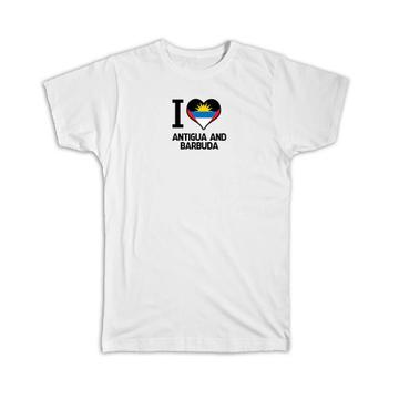 I Love Antigua and Barbuda : Gift T-Shirt Flag Heart Country Crest Citizen of Expat
