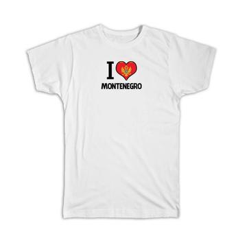 I Love Montenegro : Gift T-Shirt Flag Heart Country Crest Montenegrin Expat