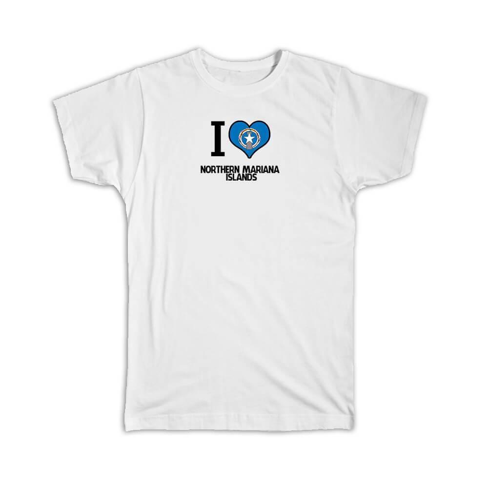 Gift T-Shirt : I Love Northern Mariana Islands Flag Heart Country Crest Expat
