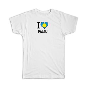 I Love Palau : Gift T-Shirt Flag Heart Country Crest Palauan Expat