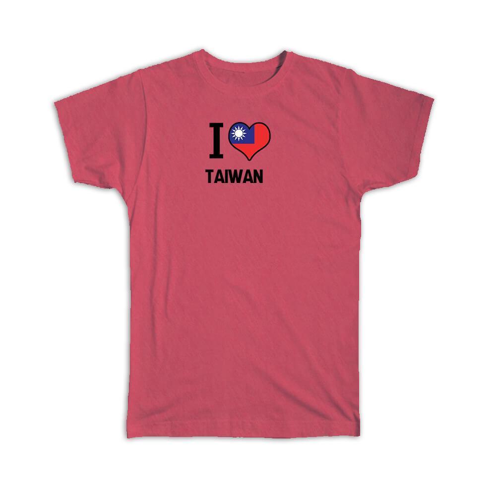 Gift T-Shirt : I Love Taiwan Flag Heart Country Crest Taiwanese Expat