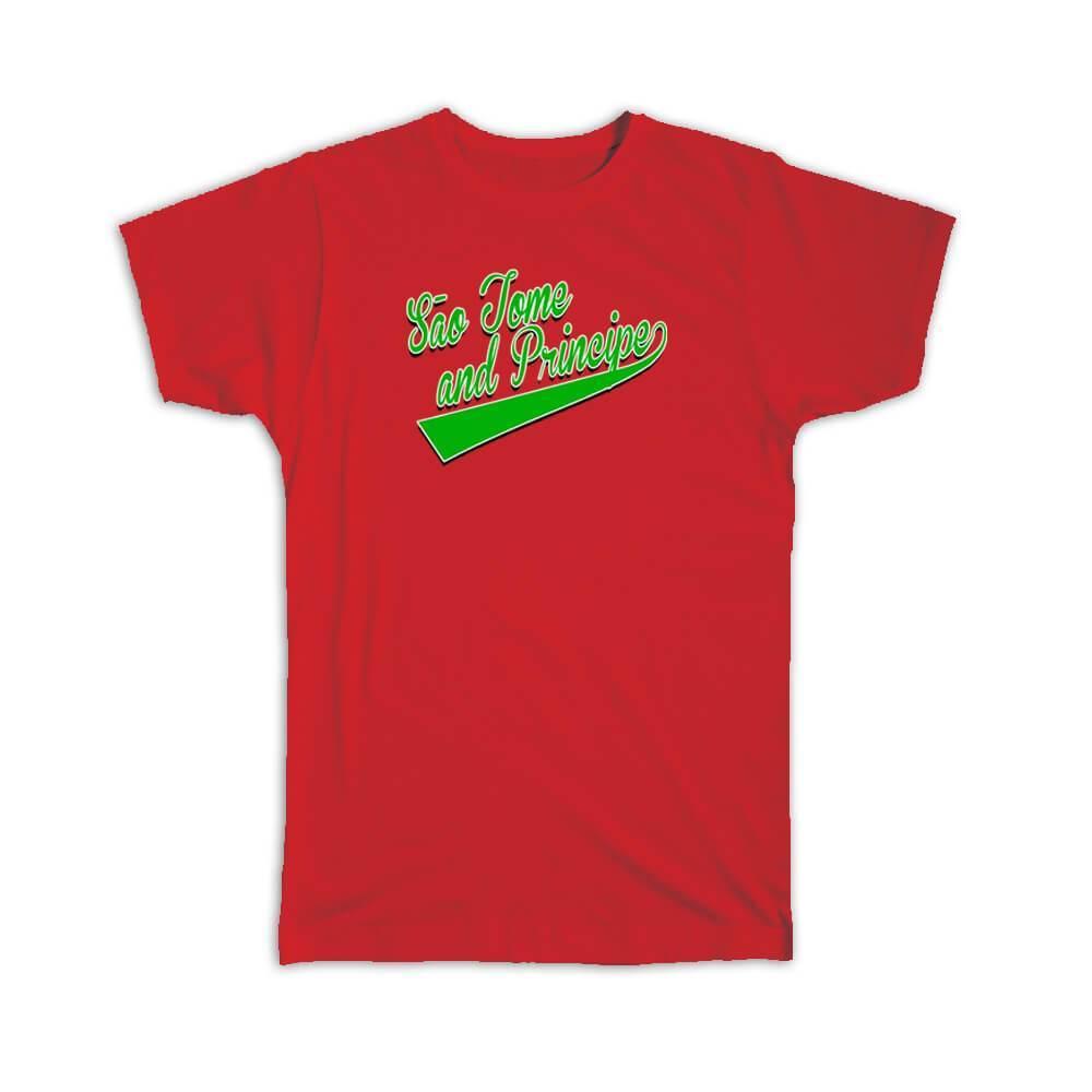 Gift T-Shirt : Sao Tome and Principe Flag College Script Calligraphy Country