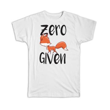Zero F*ck Given : Gift T-Shirt Fox Office Funny Humor Joke Sarcastic Coworker
