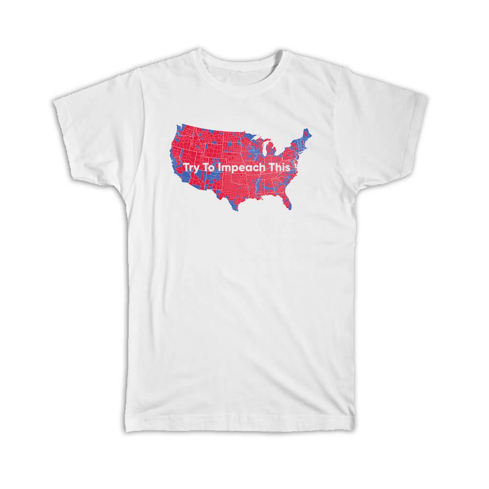 Frugtgrøntsager Stearinlys Ende Gift T-Shirt : Try to Impeach This Donald Trump Impeachment USA MAP  Election | eBay