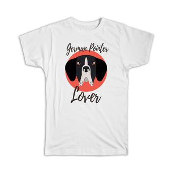 German Pointer Lover : Gift T-Shirt Dog Cartoon Funny Owner Heart Cute Pet Mom Dad