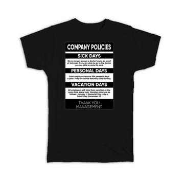 Company Policy : Gift T-Shirt The Office Work Coworker Funny Sarcastic Joke