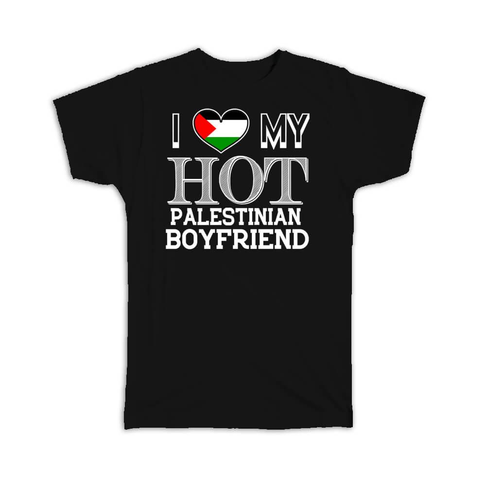 T-Shirts - Boyfriend - I Love My Hot Palestinian Boyfriend