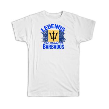 Legends are Made in Barbados: Gift T-Shirt Flag Barbadian Expat Country