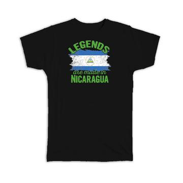 Legends are Made in Nicaragua: Gift T-Shirt Flag Nicaraguan Expat Country