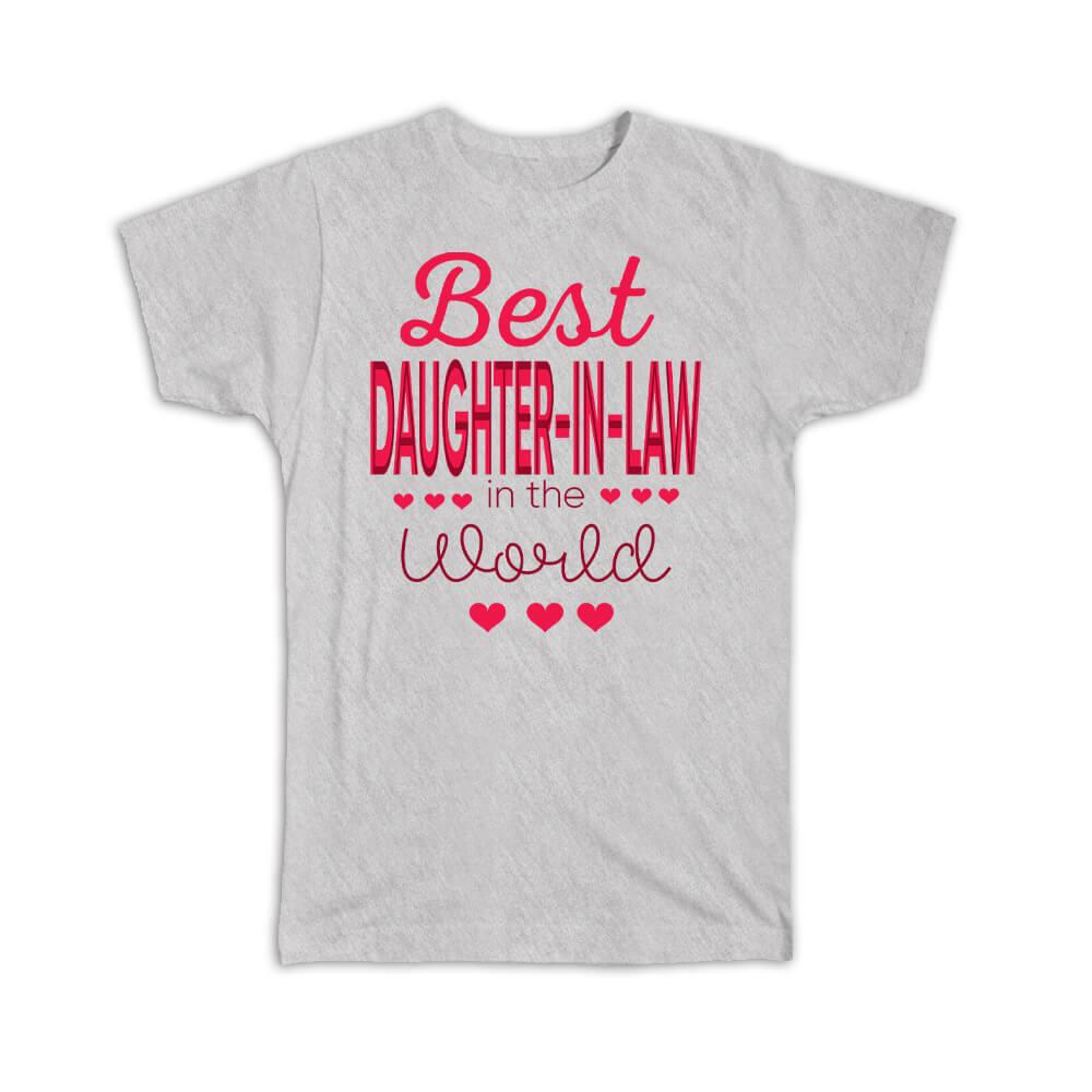 Gift T-Shirt : For the Best Daughter in 