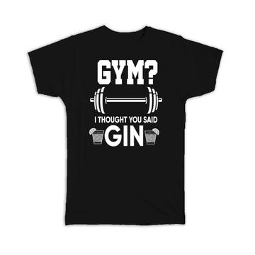 Gym Gin Funny Sign : Gift T-Shirt Cocktail Lovers Brother Fathers Day Ginuary Festive